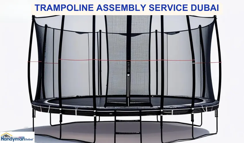 Trampoline Assembly Service Dubai